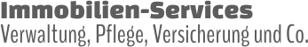 Immobilien-Services  Verwaltung, Pflege, Versicherung und Co.