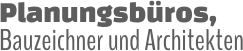 Planungsbüros, Bauzeichner und Architekten